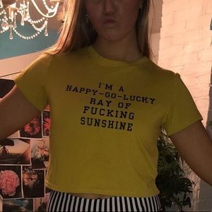 I’m A Happy Go Lucky Ray of Fucking Sunshine